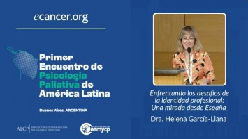 Enfrentando los desafíos de la identidad profesional: Una mirada desde España ( Dra. Helena Garcia-Llana - Sociedad Española de Cuidados Paliativos (SECPAL), España )