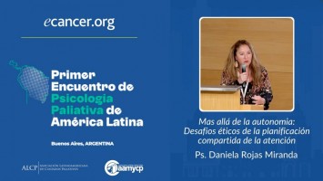 Mas allá de la autonomia: Desafios éticos de la planificación compartida de la atención ( Ps. Daniela Rojas Miranda - Fundadora Acompasar: Consultora en Comunicación Compasiva en Cáncer y Fin de Vida )