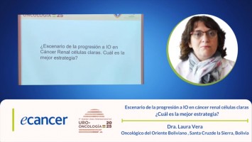 Escenario de progresión a inmunoterapia en cáncer renal de células claras. ¿Cuál es la mejor estrategia? ( Dra. Laura Vera - Oncológico del Oriente Boliviano , Santa Cruzde la Sierra, Bolivia )