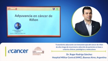 Tratamiento adyuvante con inmunoterapia del cáncer de riñón de alto riesgo de recurrencia: selección de pacientes en base a crit ( Dr. Roger Rodrigo Sánchez Hospital Militar Central (HMC), Buenos Aires, Argentina )
