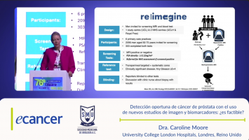 Detección oportuna de cáncer de próstata con el uso de nuevos estudios de imagen y biomarcadores: ¿es factible? ( Dra. Caroline Moore - University College London Hospitals, Londres, Reino Unido )