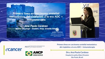 Primera línea en carcinoma urotelial metastásico: del cisplatino a la era ADC + inmunoterapia ( Dra. Ana Paula Cardoso - Hospital Israelita Albert Einstein, São Paulo, Brasil. )