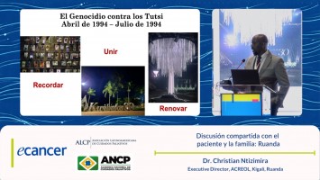 Discusión compartida con el paciente y la familia: Ruanda ( Dr. Christian Ntizimira - Executive Director, ACREOL, Kigali, Ruanda )