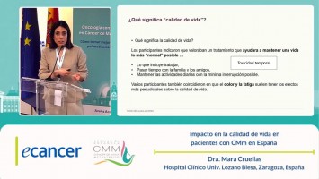 Impacto en la calidad de vida en pacientes con CMm en España ( Dra. Mara Cruellas - Hospital Clínico Univ. Lozano Blesa, Zaragoza, España )