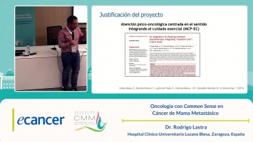 Oncología co Common Sense en cáncer de mama metastásico ( Dr. Rodrigo Lastra - Hospital Clínico Universitario Lozano Blesa, Zaragoza, España )