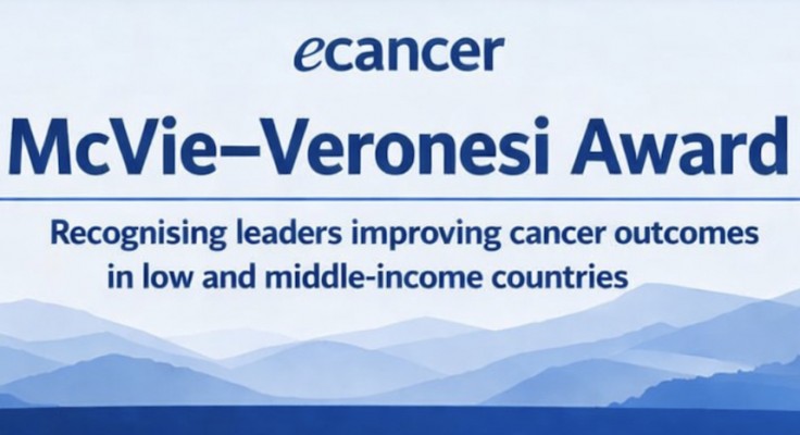 Call for Nominations: McVie-Veronesi Award - Improving cancer outcomes in LMICs